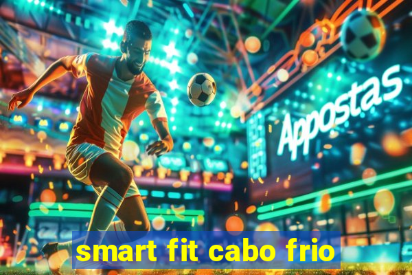 smart fit cabo frio